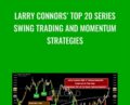 Larry Connors Top 20 Series: Swing Trading and Momentum Strategies – Larry Connors