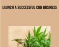 Launch a Successful CBD Business – Dr. Burnetta Thomas