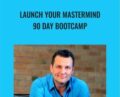 Launch your Mastermind -90 Day Bootcamp – Jay Fiset