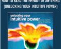 How To Read the Energy of Anything (Unlocking Your Intuitive Power) – Laura Alden Kamm