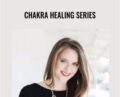 Chakra Healing Series – Laurie-Anne King