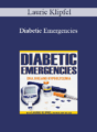 Laurie Klipfel – Diabetic Emergencies: DKA, HHS and Hypoglycemia