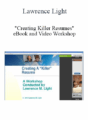 Lawrence Light – “Creating Killer Resumes” eBook and Video Workshop