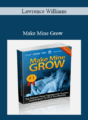 Lawrence Williams – Make Mine Grow