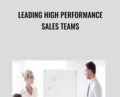 Leading High Performance Sales Teams – Ken Thoreson
