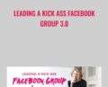 Leading a Kick Ass Facebook Group 3.0 – Christina Jandali