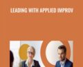 Leading with Applied Improv – Izzy Gesell