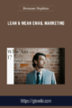 Lean & Mean Email Marketing – Brennan Hopkins