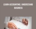 Learn Accounting. Understand Business – Calvin Liu