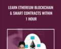 Learn Ethereum Blockchain and Smart Contracts within 1 Hour – Toshendra Sharma