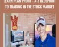 Learn Plan Profit -A-Z Blueprint To Trading In The Stock Market – Ricky Gutierrez