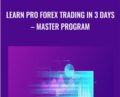 Learn Pro Forex Trading In 3 Days – Master Program