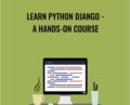 Learn Python Django -A Hands-On Course – Brett Romero