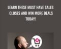 Learn These Must Have Sales Closes and Win More Deals Today! – Jeremiah Walsh