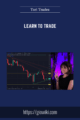 Learn To Trade  –  Tori Trades