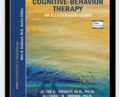 Learning Cognitive-Behavior Therapy, Second Edition – Jesse H. Wright, Gregory K. Brown, Michael E. Thase and Monica R. Basco