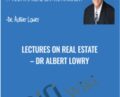 Lectures on Real Estate – Dr Albert Lowry