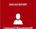 Raus aus dem Kopf – Leonard Baumgardt