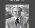 Love-What is it? – Lester Levenson
