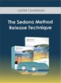 Lester Levenson – The Sedona Method Release Technique