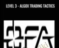 Level 3 -AlgoX Trading Tactics – OFA