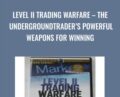 Level II Trading Warfare -The Undergroundtraders Powerful Weapons for Winning – Jea Yu