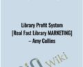 Library Profit System [Real Fast Library Marketing] – Amy Collins