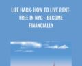 Life Hack: How to Live Rent-Free in NYC -Become Financially – Roberto Gonzalez