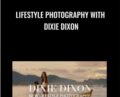 Lifestyle Photography – Dixie Dixon