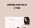 Lifestyle and Wedding Styling – Ginny Au