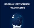Lightroom 3 Step Workflow for Adding Snow – Chris Parker