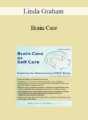 Linda Graham – Brain Care: Applying the Neuroscience of Well-Being to Help Clients
