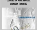 Linked Genius Lab Course Six Week Virtual LinkedIn Training – Kent Littlejohn