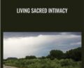 Living Sacred Intimacy – David Deida