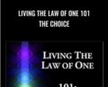 Living the Law of One 101: The Choice – Carla L. Rueckert