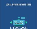Local Business Bots 2018 – Ben Adkins