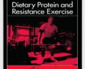 Dietary Protein and Resistance Exercise – Lonnie Michael Lowery and Jose Antonio