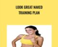 Look Great Naked Training Plan – Katrina Ruth