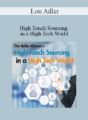 Lou Adler – High Touch Sourcing in a High Tech World