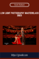 Low Light Photography Masterclass 2023  –  Scott Robert