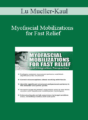 Lu Mueller-Kaul – Myofascial Mobilizations for Fast Relief: A Structural Integration Perspective