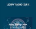 LucidFX Trading Course – LucidFX