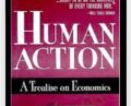 Human Action -A Treatise on Economics – Ludwig Von Mises