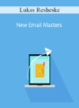 Lukas Resheske – New Email Masters
