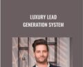 Luxury Lead Generation System – Josh Flagg