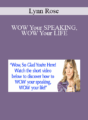Lynn Rose – WOW Your SPEAKING, WOW Your LIFE