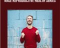 Male Reproductive Health Series – Lynn Waldrop