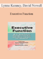 Lynne Kenney, David Nowell – Executive Function: Brain-Based Tools & Strategies to Help Kids and Families Cope with the Unexpected