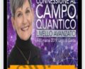 Quantum Field-Advanced Connection Workshop – Lynne McTaggart