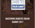 Mastering Diabetes Online Summit 2017 – Cyrus Khambatta, PhD and Robby Barbaro